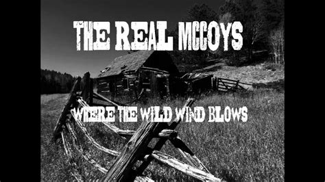 The Real Mccoys Where The Wild Wind Blows 19923 Youtube