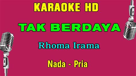 Tak Berdaya Karaoke Nada Pria Rhoma Irama Youtube