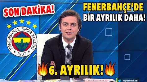 Fenerbahçe de Bir Ayrılık Daha 6 AYRILIK Sezon Başında Büyük