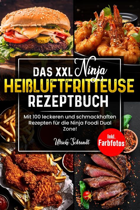 Das Xxl Ninja Hei Luftfritteuse Rezeptbuch Mit Leckeren Und