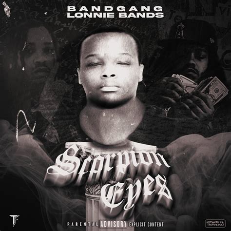 BandGang Lonnie Bands Scorpion Eyes Lyrics And Tracklist Genius