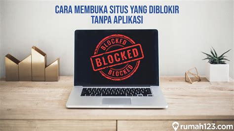 Cara Membuka Situs Yang Diblokir Tanpa Aplikasi Dengan Mudah