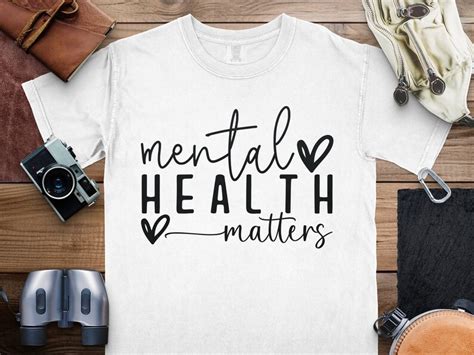 Mental Health Matters T Shirt Comfort Colors Gift Idea Inspirational