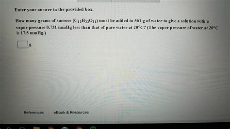 Solved Enter Your Answer In The Provided Box How Many Grams