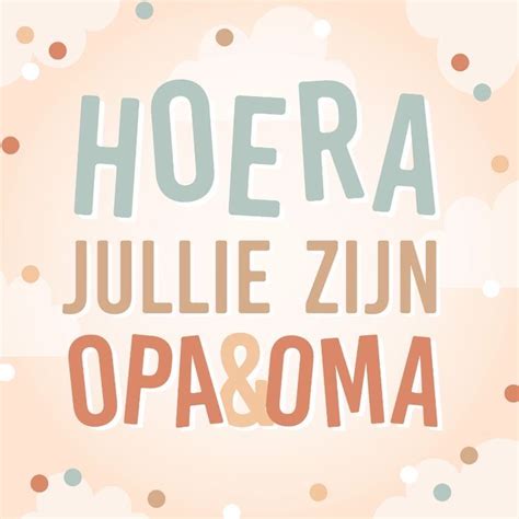 Felicitatie Hoera Opa En Oma Hip Met Confetti Artofit