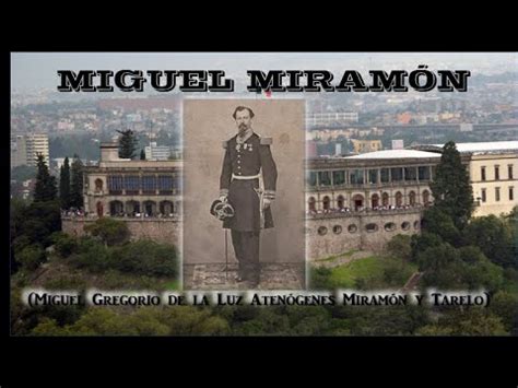 MIGUEL MIRAMON El niño héroe no mencionado El presidente mas joven de