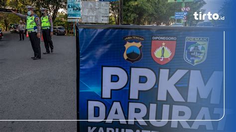 Daftar Ketentuan Baru Ppkm Jawa Bali Hingga Agustus