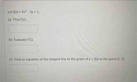 Solved Let F X 4x2 3x 1 A ﻿find F X B ﻿evaluate