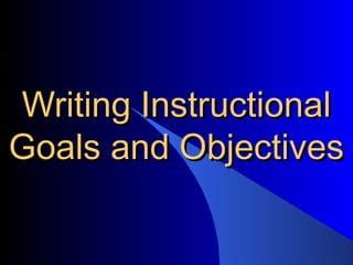 Instructional Goals And Objectives Ppt