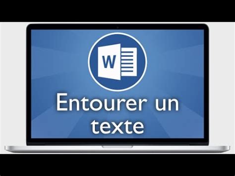 Tutoriel Word Entourer Un Texte Youtube