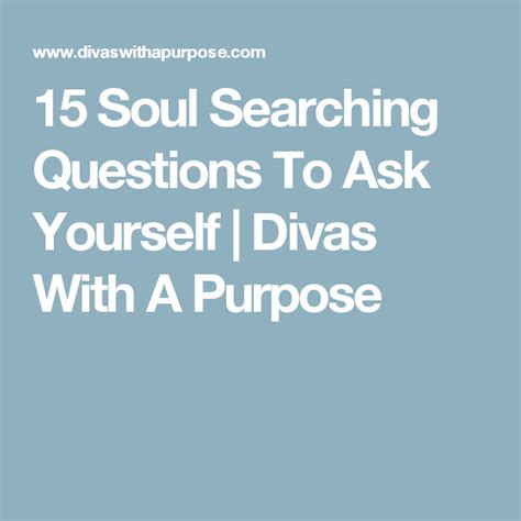 15 Soul Searching Questions To Ask Yourself • Divas With A Purpose