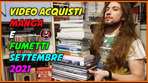 Video ACQUISTI MANGA E FUMETTI Settembre 2021 Tra Prestiti E Regali