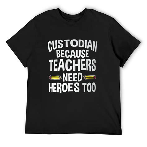 Funny School Custodian Design For Men Women Janitor Quotes T Shirt