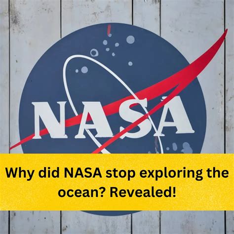 Why Did Nasa Stop Exploring The Ocean Revealed