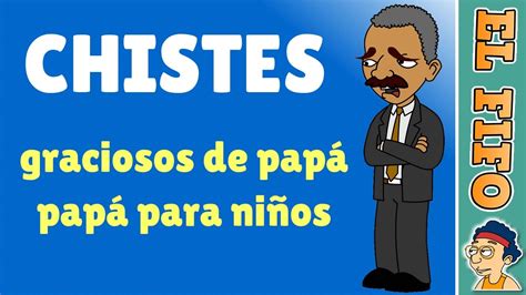 Actualizar Imagen Chistes Dia Del Padre Cortos Abzlocal Mx