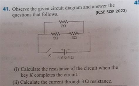 Observe The Given Circuit Diagram And Answer The Questions That Follo