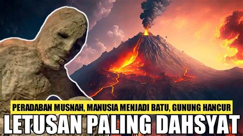 Letusan Gunung Berapi Paling Dahsyat Dalam Sejarah Manusia Daftar