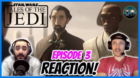 Star Wars Tales Of The Jedi Episode 3 Reaction Tales Of The Jedi 1x3