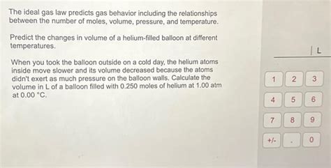 Solved The ideal gas law predicts gas behavior including the | Chegg.com