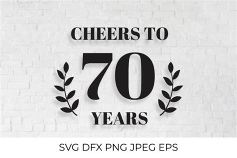 Cheers to 70 Years Graphic by LaBelezoka · Creative Fabrica