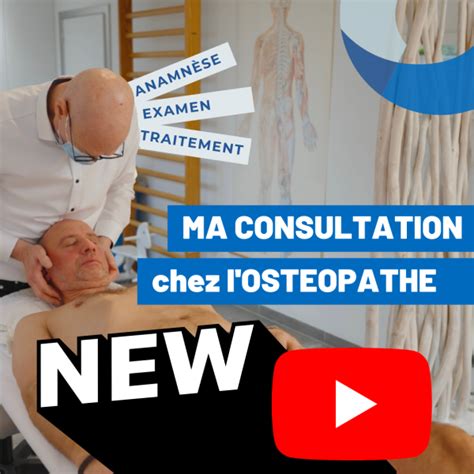 Nouvelle vidéo sur l ostéopathie déroulement d une consultation