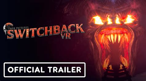 The Dark Pictures Switchback Vr Official Ps Vr Launch Trailer Youtube