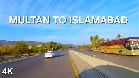 Multan To Islamabad Road Trip Complete K Driving Tour Pakistan