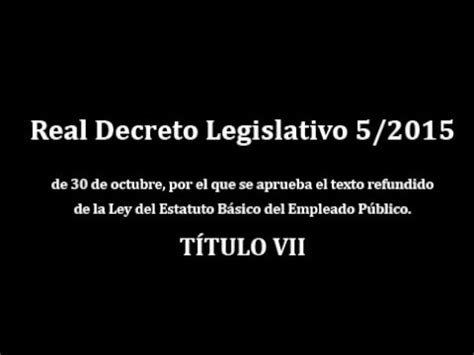 Real Decreto Legislativo 5 2015 que aprueba Ley del Estatuto Básico del