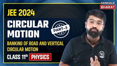 Circular Motion Class Banking Of Road Vertical Circular Motion