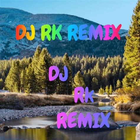 Dj Rk Remix Youtube