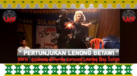 Pertunjukan Lenong Garapan Lhs Judul Cerita Lurah Jago Part