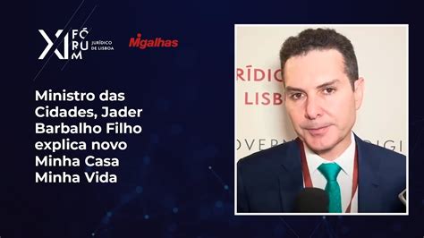 Ministro Das Cidades Jader Barbalho Filho Explica Novo Minha Casa