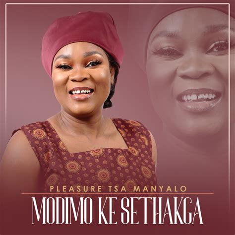 ‎modimo Ke Sethakga Single Album By Pleasure Tsa Manyalo Apple Music