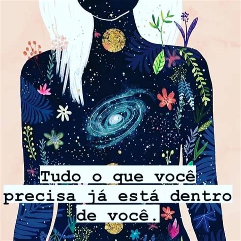 Tudo o que você precisa já está dentro de você Frases