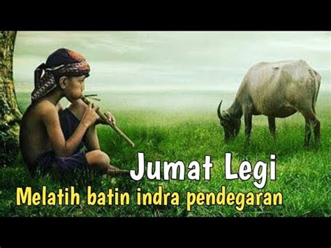 Jumat Legi Melatih Mata Batin Menguatkan Indra Pendengaran YouTube