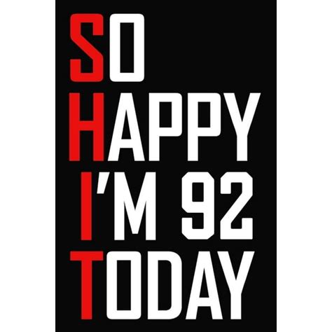 So Happy Im 92 Today Funny 92nd Birthday Journal Notebook Bucket