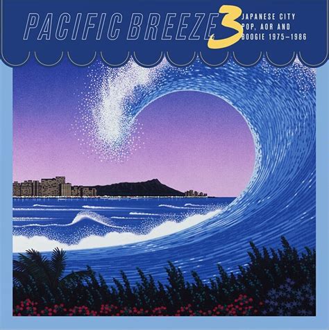 Pacific Breeze 3 Japanese City Pop AOR And Boogie 19751987 By