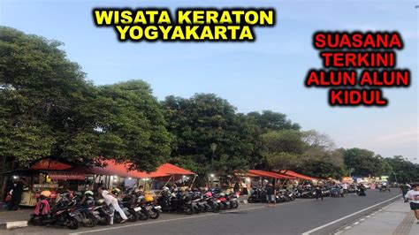 WISATA YOGYAKARTA MAKIN RAMAI SELALU KANGEN SUASANA TERKINI ALUN