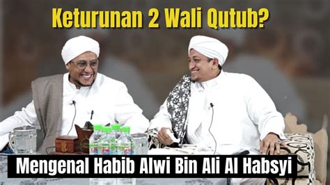 Mengenal Habib Alwi Bin Ali Al Habsyi Solo Habib Hasan Bin Ismail Al