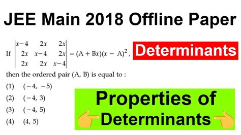 DETERMINANTS JEE Main 2018 Paper Question Properties Of