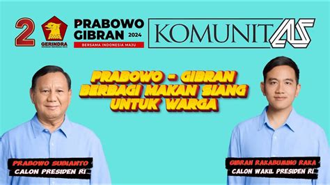 Makan Siang Gratis Bersama Komunitas Prabowo Gibran Serentak Di