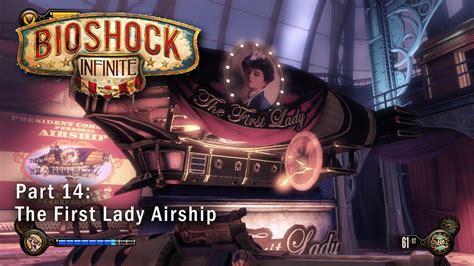 Bioshock Infinite Blind Playthrough I Part 14 The First Lady