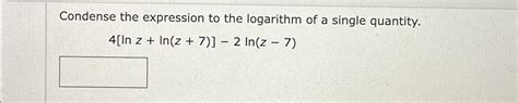 Solved Condense The Expression To The Logarithm Of A Single Chegg