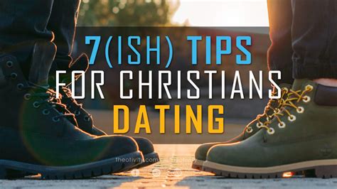 7 Ish Tips For Christian Dating Theotivity