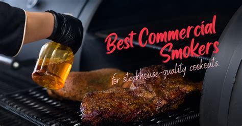 8 Best Commercial Smokers for High-Quality BBQs [Buyer's Guide]