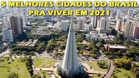 Melhores Cidades Para Se Viver No Brasil O Primeiro Lugar Ir Te