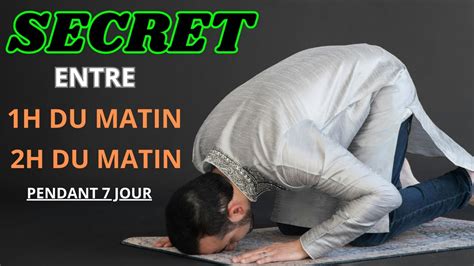 Secret Entre H Du Matin H Du Matin Pri Re Nocturne Avant Le Ramadan