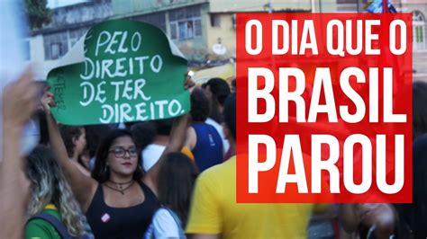 Greve Geral Como Foi O Dia Em Que O Brasil Parou YouTube