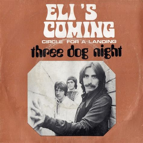 Meaning of Eli’s Coming by Three Dog Night