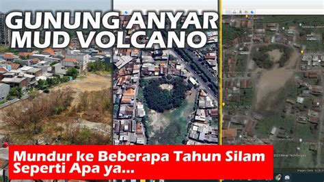 Melihat Ke Masa Lalu Gunung Anyar Mud Volcano Surabaya Sampai Tahun